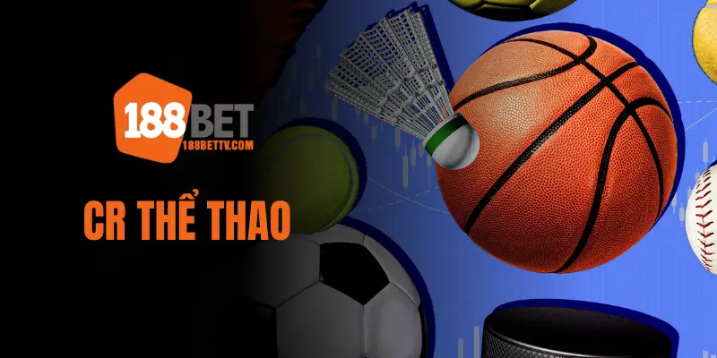 CR thể thao tại 188bet