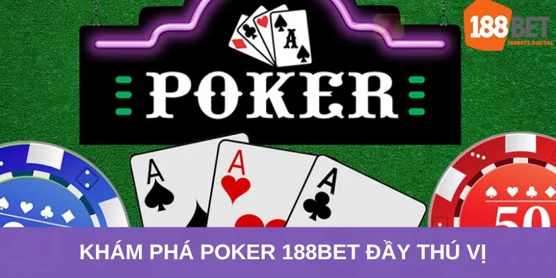 Khám phá các thuật ngữ thú vị để chơi Poker tại 188bet hiệu quả hơn